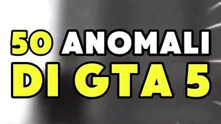 50 Strange Anomalies in GTA 5 You Won't Believe | Part 1