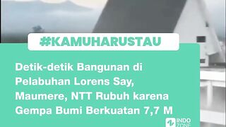 Diguncang Gempa Dahsyat M 7,7, Pelabuhan Lorens Say Maumere Roboh! 💔
