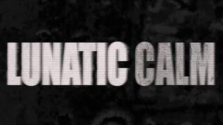 Lunatic Calm - Leave You Far Behind