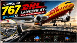 FlightFactor 767 DHL Smooth Landing at Miami International Airport | X-Plane 12
