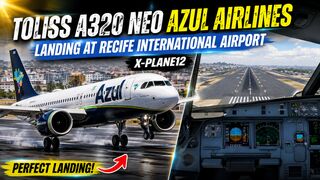 ✈️Toliss A320 Neo Azul Airlines | Landing At Recife International Airport | X-Plane12