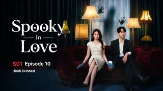 Spooky in Love S01E10 | Hindi Dubbed | Full Episode | Korean Drama | K-Drama | HD