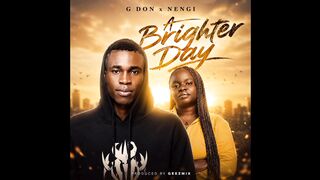 G don ft Nengi_A Brighter Day