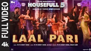 Housefull 5- Laal Pari (Full Video) - Yo Yo Honey Singh - Sajid Nadiadwala - Tarun Mansukhani