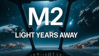 M2 - Light years away from you