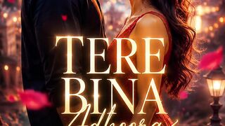 Tere Bina Adhoora
