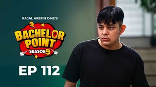 Bachelor Point | Season 05 | Chapters 14 | Episode 112 | King Shahapur Tv