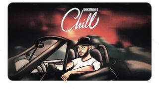 Inkonnu - CHILL ( OFFICIAL LYRIC VIDEO) Prod by - RESSAY..
