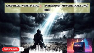 Lagu Religi Versi Metal 🎸 - Di Hadapan-Mu (Original Song)