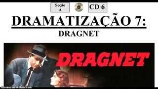 DRAMATIZATION 7 DRAGNET – EPISODE 1 - Aprendizagem Com Novelas Sonoras E Filmes