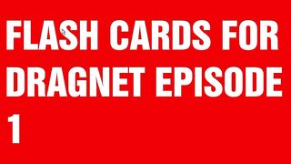 FLASH CARDS FROM DRAGNET EPISODE 1 - Aprendizagem Com Novelas Sonoras E Filmes