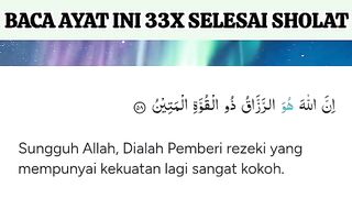 PINTU REZEKI TERBUKA  DOA DIKABULKAN  HUTANG LUNAS TANPA BEBAN.  BACA AYAT INI 33X SELESAI SHOLAT