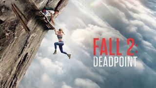Fall 2: Deadpoint  Official Trailer release date September 2, 2026.