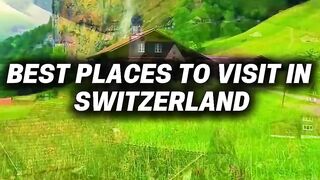 Best Places to Visit in Switzerland 2