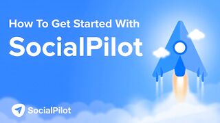 🚀 SOCIALPILOT — SOCIAL MEDIA MADE SIMPLE!