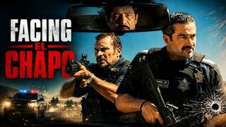 Facing El Chapo 2026 full English Hollywood blockbuster movies