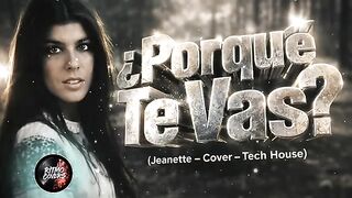 Jeanette porque te Vas
