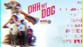 Ohh_My_Dog_Full_Album_Amit_Rai_Aman_Pant_Javed_Mohsin_Pankaj_Tripathi_Maahi_Rai