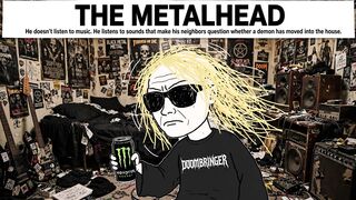 The Metalhood be like...
