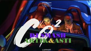 DJ SMASH, Artik & Asti - «CO2»