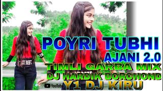 POYRI TUBHI AJANI 2.0 TIMLI GARBA STAYILE MIX DJ HARDIK BORCHOND Y1 DJ KIRU DHARAMPUR