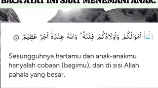 AGAR ANAK DAN HARTA MENJADI  BERKAH DAN BERMANFAAT.   BACA AYAT INI SAAT MENEMANI ANAK.