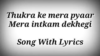 Thukra Ke Mera Pyaar Mera Intkam Dekhegi Song With Lyrics _ Mera Intkam Dekhegi Song