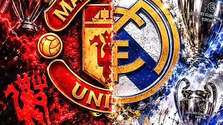 For Manchester United and Real Madrid fans
