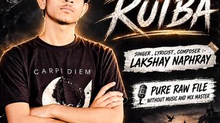 RUTBA - PURE RAW FILE SONG BY LAKSHAY NAPHRAY