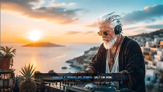 💖 Salt On Skin |  Deep House  Sunset  Ibiza Deep 2026  😍🥰
