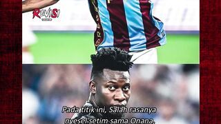 Onana hancurkan impian Salah yang ingin main di Kompetisi Eropa 😳😭