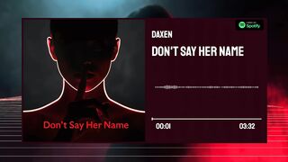 Daxen - Don't Say Her Name (Official Audio)