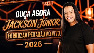 CD JACKSON JÚNIOR FORROZÃO PEGADÃO 2026 MÚSICAS NOVAS 2026 LANÇAMENTO 2026