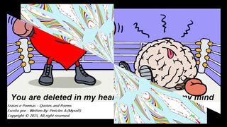 You are deleted in my heart, blocked in my mind! [Quotes and Poems]