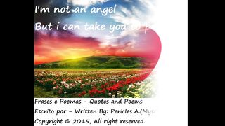 I'm not an angel, but i can take you to paradise! [Quotes and Poems]