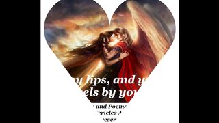 Kiss my lips, and you will feel angels [Quotes and Poems]