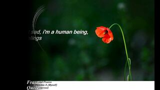 I get sad, I'm human being, I have feelings [Quotes and Poems]