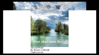 God is the river that runs through my life [Quotes and Poems]
