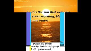 God is the sun that wake me up every morning [Quotes and Poems]