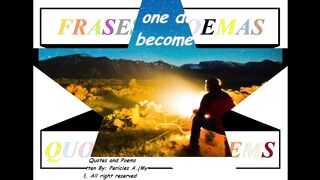 I know that one day, all my dreams... [Quotes and Poems]