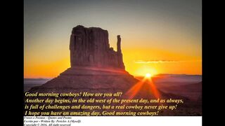Good morning cowboys! Old west of the present day, have an amazing day! [Message] [Quotes and Poems]