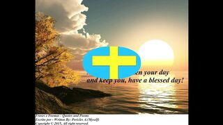 Good morning, may God enlighten your day! [Message] [Quotes and Poems]
