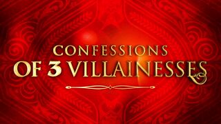 Days of our lives . CONFESSIONS of 3 VILLAINESSES
