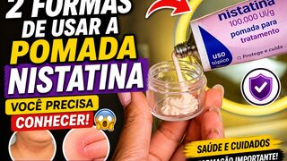 2 formas de usar a pomada Nistatina que você precisa conhecer! 👀