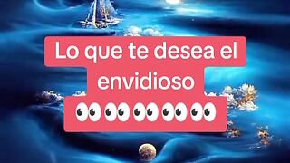 Lo que te desea el envidioso