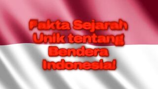 Fakta Sejarah Unik tentang Bendera Indonesia! #fakta #bendera #indonesia