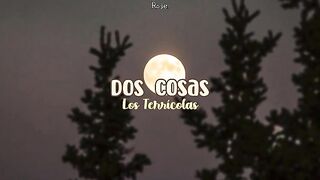 Los Terricolas Dos Cosas