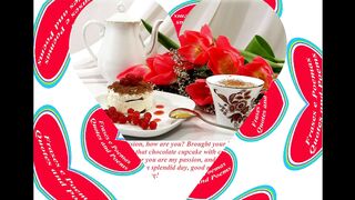 Good morning my passion, brought your breakfast and beautiful flowers! [Message] [Quotes and Poems]