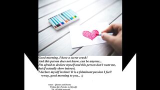 Good morning, i have a secret crush, i'm afraid of declare myself! [Message] [Quotes and Poems]