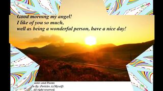 Good morning my angel, i like of you so much, have a nice day! [Message] [Quotes and Poems]